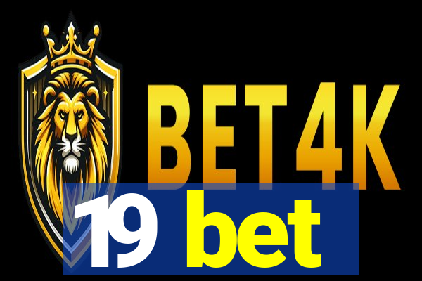 19 bet